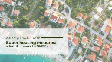 What the super housing measures mean for SMSFs